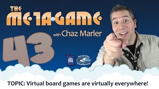 Tabletopia: Virtual Board Game Utopia? (The Meta Game #43)