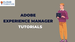 Adobe Experience Manager Tutorial | What is Adobe Experience Manager | AEM | Cloudfoundation