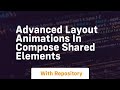 advanced layout animations in compose shared elements