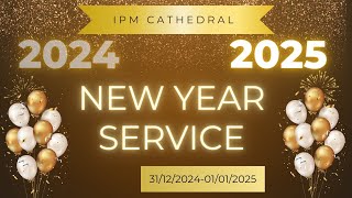 IPM Cathedral || Old - New Year Service || 2025