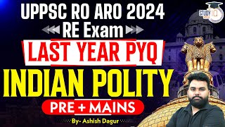 UPPSC RO ARO 2024 | Indian Polity Previous Year Question | By Ashish Sir | UPPSC StudyIQ