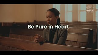 Be Pure in Heart  - Hundreds of Free Videos