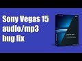 Fix Audio/mp3 Vegas 15