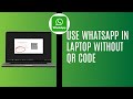How To Use WhatsApp In Laptop Or PC Without QR Code ✔️