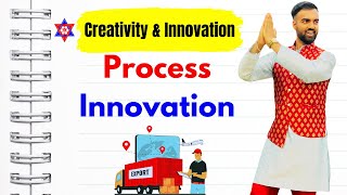 Creativity \u0026 Innovation | Process Innovation | Video by Ujjwal Sir | Nepali Tricks Ujjwal