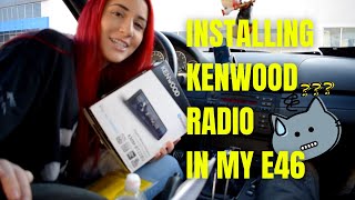 INSTALLING A KENWOOD RADIO IN MY E46 - FAIL OR SUCCESS??