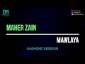 Maher zain - mawlaya (karaoke version) tanpa vokal