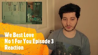 We Best Love No 1 For You Episode 3 Reaction