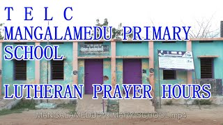 (TELC)லுத்தரன் ஜெப நேரம் #LUTHERAN PRAYER HOURS#TELC#PRIMARY SCHOOL#MANGALAMEDU#27.09.2020(SUNDAY)