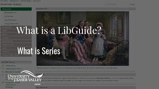 What is a LibGuide? UFV Library's What is Series