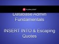 Database Administration Fundamentals - INSERT INTO & Escaping Quotes