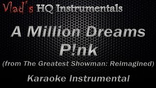P!nk - A Million Dreams Karaoke Instrumental Pink (The Greatest Showman : Reimagined) [ Lyrics ]