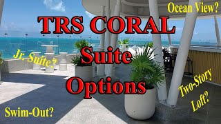 TRS CORAL SUITES - What you need to know about the rooms! 5 Star, Adults only, All-inclusive Cancun.