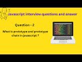 Question - 2 , What is prototype and prototype chain in JavaScript