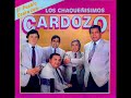 los chaqueÑisimos cardozo el pueblo canta