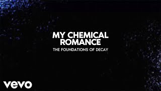 My Chemical Romance - The Foundations of Decay (Lyric Video)