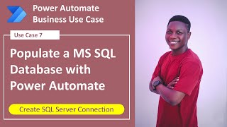 Populate a MS SQL Database with Power Automate || Create SQL Server Connection