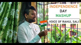 INDEPENDENCE DAY 2020 MASHUP  | VOICE OF RAHUL SALI
