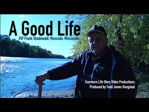 A GOOD LIFE - FRANK SHADEWALD A GOOD LIFE - FRANK SHADEWALD