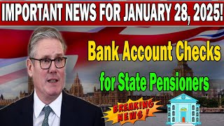 State Pensioners Alert: DWP’s Bank Account Checks Begin January 28, 2025