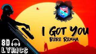 I Got You 8D Lyrics | Bebe Rexha | 8D Audio | Lyrical Video