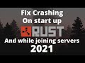 How to Fix Rust Crashing When  joining a server/Crashing on start up!