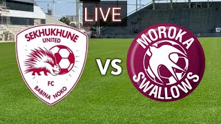 Sekhukhune United vs Moroka Swallows FC Live Match Score 🔴