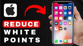 How to Reduce White Points on iPhone | iPhone Tutorial