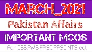 Pakistan Affairs March 2021 Latest MCQs For CSS PMS FPSC PPSC NTS And All Competitive Exams