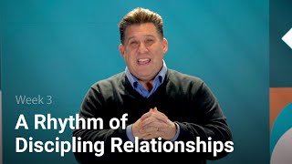 A Rhythm of Discipling Relationships | Ancient Practices for the Modern World- Week 3 | Grace Church