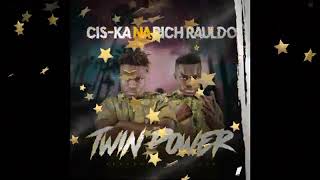 Cis Ka na Rich Rauldo  - Twin Power