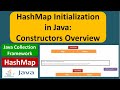 HashMap Initialization in Java: Constructors Overview | Java Collection Framework