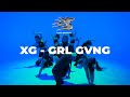 XG - GRL GVNG - S.Lay Crew Choreography (Dance Music Video)