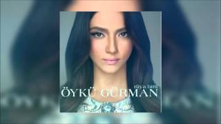 Öykü Gürman - Kal Sene Kurban (Rüya Bitti)