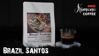 Brazil Santos Coffee Bean เมล็ดกาแฟคั่ว Arabica | Kimono Coffee