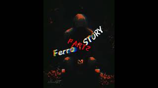 FERRO STORY - PART 2 (OFFICIAL MUSIC VIDEO) ft.FerroART #storytelling #officialmusicvideo #ferroart