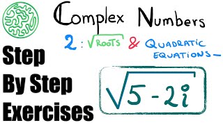 Complex Numbers #2: Taking roots and solve quadratic equations. (Step-by-step exercises)