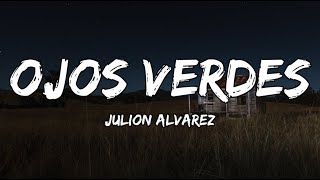 Julion Alvarez - Ojos Verdes || Cuando Te Ame || Como Este Cabron (Letra/Lyrics)
