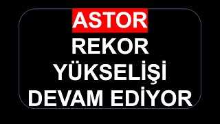 ASTOR TEKNİK VE TAKAS ANALİZİ  #borsa #bist100