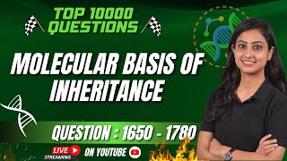 Molecular basis of inheritance | Top 10000 Questions | NEET BIOLOGY | NEET 2024