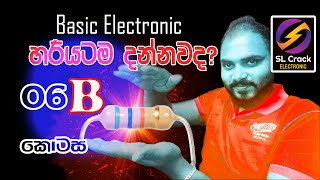 Basic Electronic sinhala ( Part 6 ) SL CRACK සිංහලෙන්ම Resistor B+++