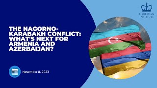 The Nagorno-Karabakh Conflict: What's Next for Armenia and Azerbaijan?
