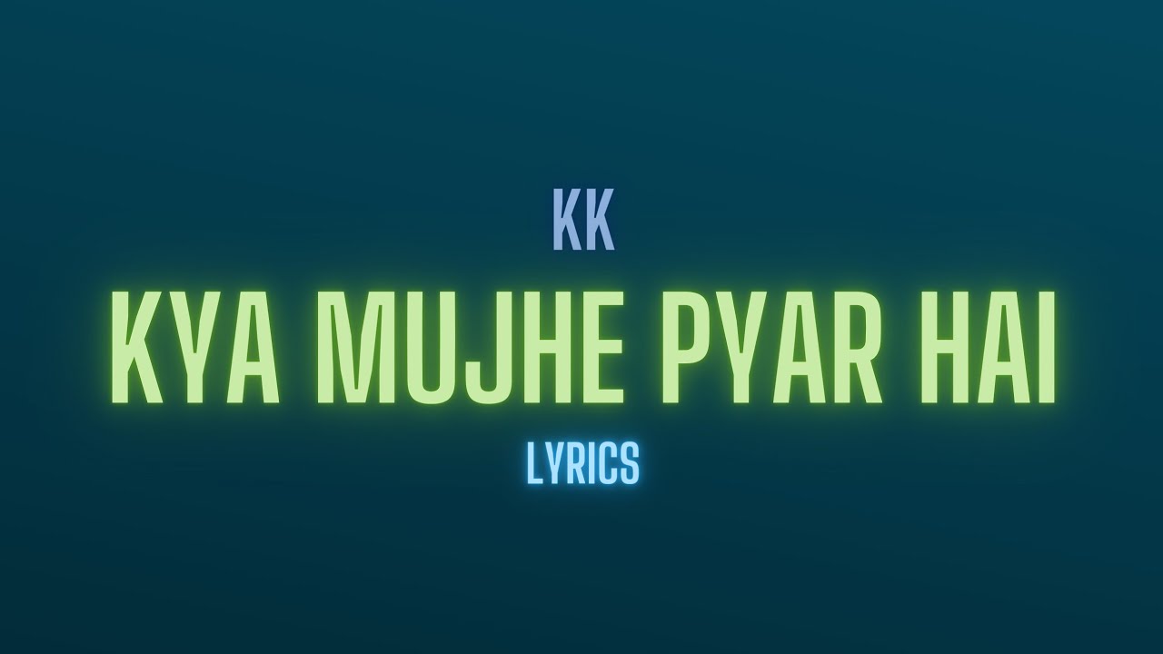 Kya Mujhe Pyar Hai ( Tum Kyu Chale Aate Ho ) | KK | Pritam | Woh Lamhe ...