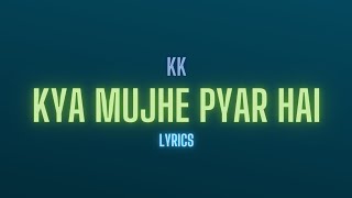 Kya Mujhe Pyar Hai ( Tum Kyu Chale Aate Ho ) | KK | Pritam | woh Lamhe | Shiny Ahuja | Kangna Ranaut