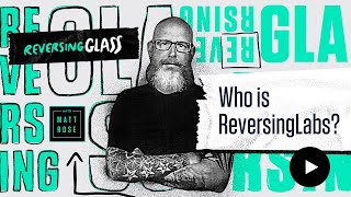 ReversingGlass - Who is ReversingLabs?