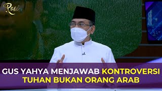 Doa dalam Bahasa Indonesia karena Tuhan Bukan Orang Arab, Apa Kata Gus Yahya? | Rosi