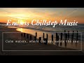 Endless ChillStep Music / Calm waters, where the sky meets the sea