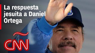 La respuesta jesuita a las medidas del régimen de Ortega en Nicaragua
