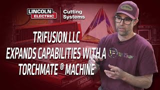 Trifusion LLC Expands Capabilities with a Torchmate® Machine | Metal Cutting Parts and Signs