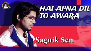 HAI APNA DIL TO AWARA - Sagnik Sen (Tribute to Hemant Kumar & Dev Anand)